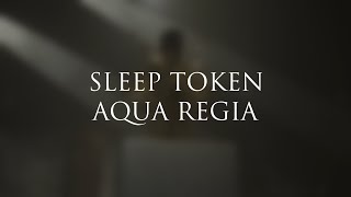 Vignette de la vidéo "Sleep Token - Aqua Regia (Lyric Video)"