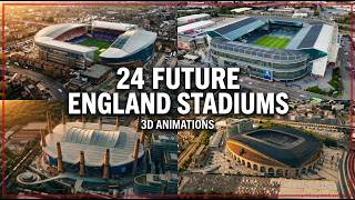 All Future England's Stadiums (3d animations)