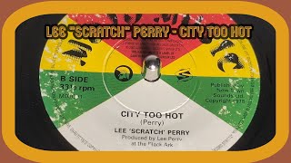 Lee "Scratch" Perry - City Too Hot/Interview (2003 7" Single)