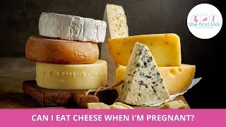 Can i eat cheese when i'm pregnant ...