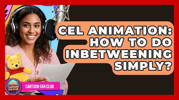 Cel Animation: How To Do Inbetweening Simply? - Cartoon Fan Club