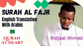 Surah Al Fajr Ridjaal Ahmed English Translation With Arabic