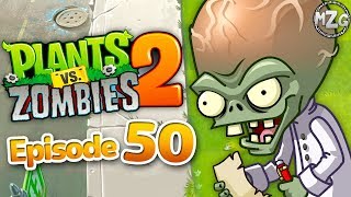 The End!? - Plants vs. Zombies 2 Gameplay Walkthrough - Episode 50