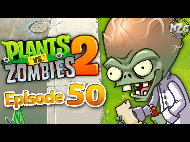 The End!? - Plants vs. Zombies 2 Gameplay Walkthrough - Episode 50