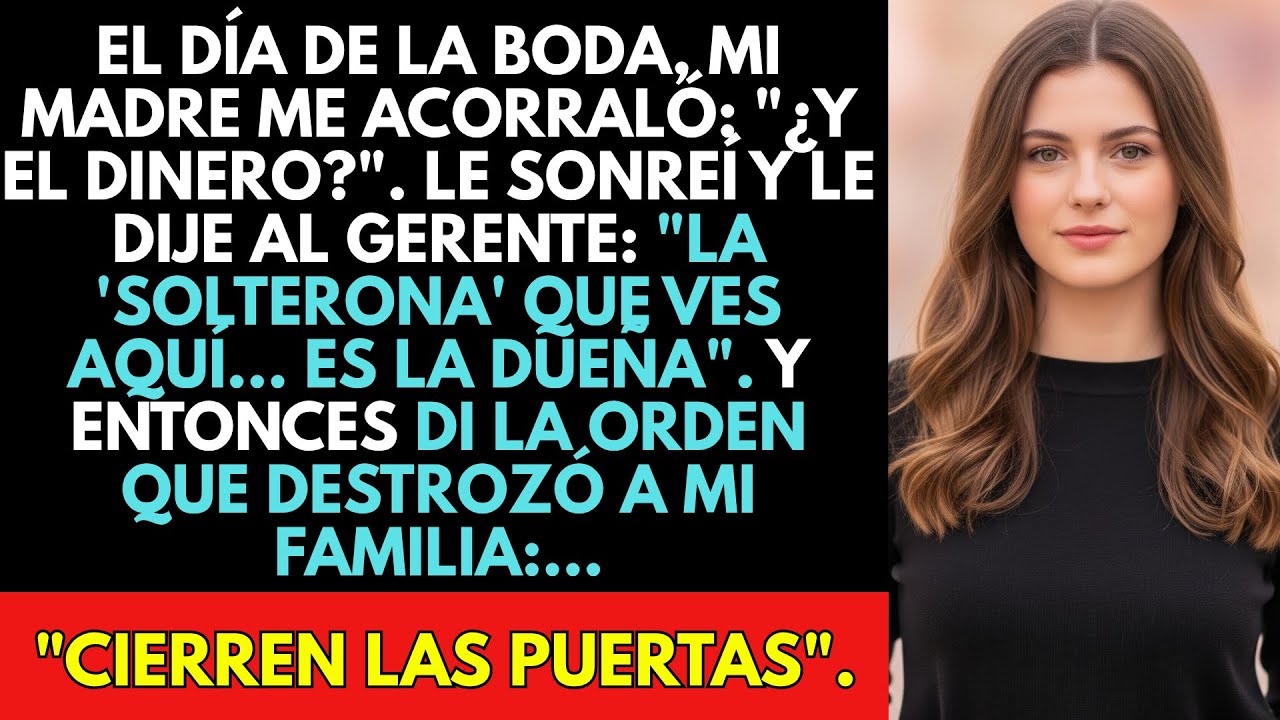 El Día De La Boda, Mi Madre Me Acorraló: 