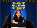 Pollination, Pollinators & Pollinizers #agricultureexam #upssscagta #uksssc #shortsfeed