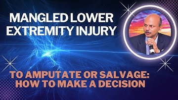 The mangled lower extremity injury: When to amputate, and when to salvage - how to make a decision!