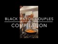 Black TikTok Couples Compilation Pt 8 | #boo’dup