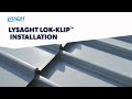 How to install lysaght lokklip with kliplok 700 roof cladding