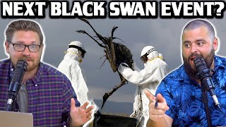 Is This The Next Black Swan Event?? - Ep170