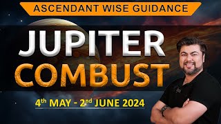 For All Ascendants | Jupiter Combust | 4 May - 2 June 2024 | Analysis by Punneit screenshot 3