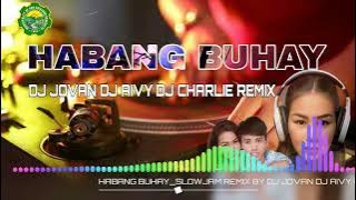 HABANG BUHAY-SLOWJAM REMIX 2024