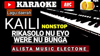 Karaoke KAILI Nonstop RIKASOLO NU EYO WERE NU BUNGA    music  KEYBOARD song with lyrics