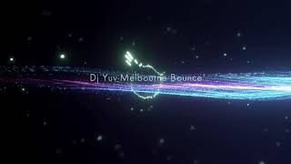 Party Music- Melbourne Bounce by Dj Yuv- Electronic Music