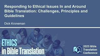 Responding to Ethical Issues In and Around Bible Translation: Challenges, Principles and Guidelines