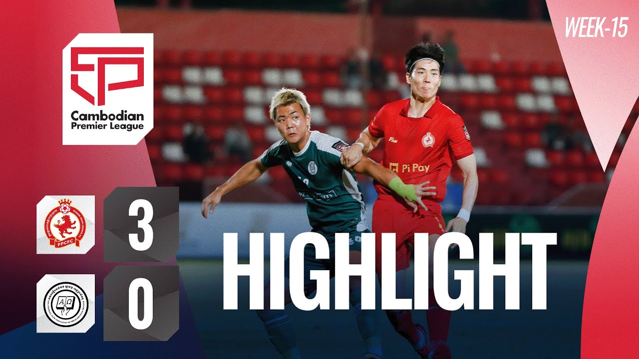 Highlight: Phnom Penh Crown FC  (3-0) Life FC Sihanoukville | CPL-WEEK15