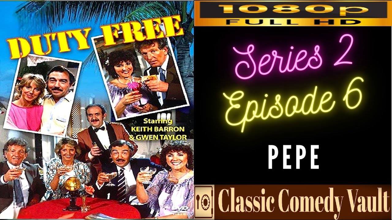 Duty Free, Series 2, Episode 5, Pepe, HD