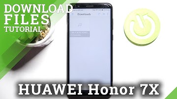 How to Locate Downloaded Files on HONOR 7X – Where downloaded files are located?