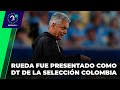 EN LA JUGADA - Reinaldo Rueda fue presentado en rueda de prensa como D.T. de la Selección Colombia