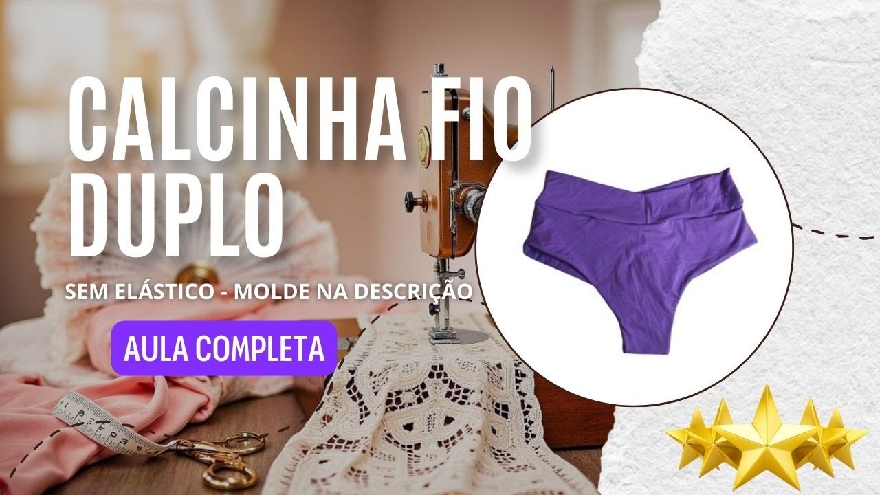 CALCINHA FIO DUPLO SEM ELÁSTICO FAÇA FÁCIL! ✂️