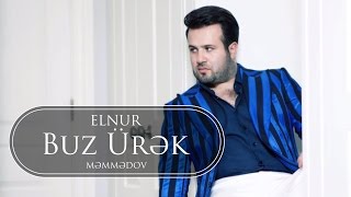 Elnur Memmedov - Buz Ürək  () Resimi