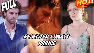 HD FULL💖Rejected Luna's Prince❤️romance❤️丨 ENG SUB丨 Multi sub丨 FULL丨 drama #drama