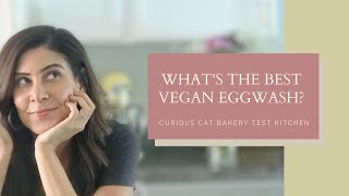 VEGAN EGG WASH RECIPE: What's the best vegan egg wash substitute for baking?