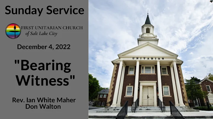 "Bearing Witness" (December 4, 2022)