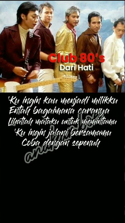 Clubeighties - Dari Hati
