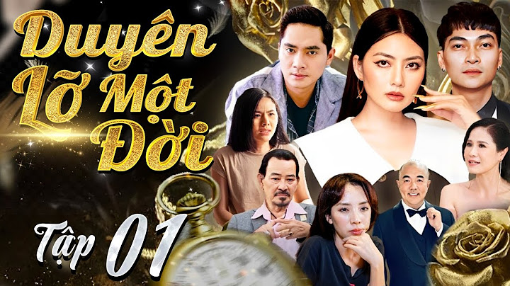 DUYÊN LỠ MỘT ĐỜI - Tập 01 | Siêu Phẩm Phim Tâm Lý Tình Cảm Việt Nam Hay Nhất