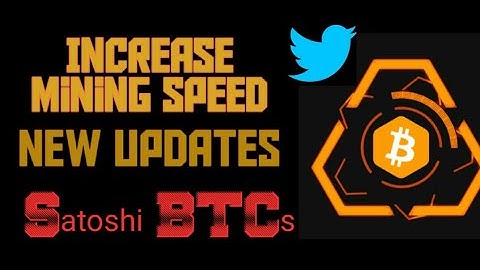Increase your mining speed 50k by binding twitter account on Satoshi btcs. Satoshi btcs new update.