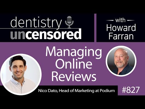 827-managing-online-reviews-with-nico-dato-:-dentistry-uncensored-with-howard-farran