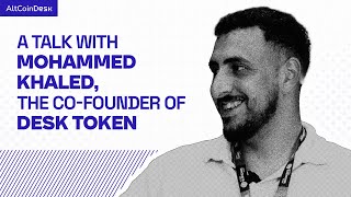 Interview with Mohammed Khaled, The co-founder of desk token