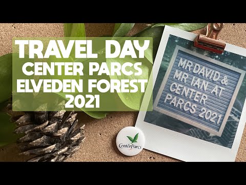 Travel Day | Center Parcs Elveden Forest | April 2021