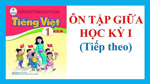 ÔN TẬP GIỮA KÌ 1- TIẾP | TIẾNG VIỆT LỚP 1| SÁCH CÁNH DIỀU LỚP 1| CÔ THU