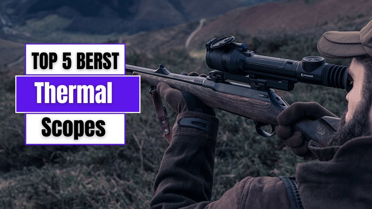 Top 5 BEST Thermal Scope You can Buy Right Now [2023] YouTube