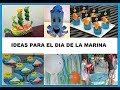 DIA DE LA MARINA manualidades, juegos , adornos