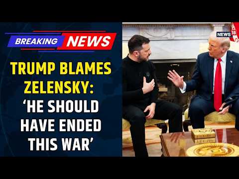 Trump Blames Zelenskyy: ‘He Should Have Ended This War Long Ago’ | Russia Ukraine War News Updates
