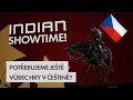 Potřebujeme ještě vůbec hry česky? - INDIAN SHOWTIME #17