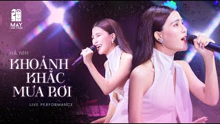 KHOẢNH KHẮC MƯA RƠI - HÀ NHI | Live at Mây Lang Thang