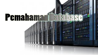 APA ITU DATABASE? | PEMAHAMAN DATABASE SEDERHANA