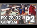 RX-78-02 Gundam High Grade | Vamos a armarlo | Parte 2