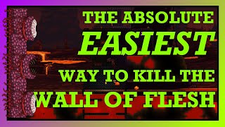 (1.3) The ABSOLUTE EASIEST Way to Beat the Wall of Flesh in Terraria!!