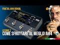 Fractal AM4 School Lezione 2 - Come sfruttare al meglio AM4