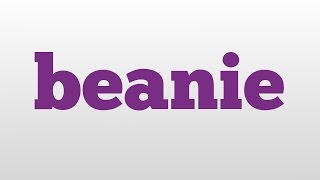beanie meaning and pronunciation