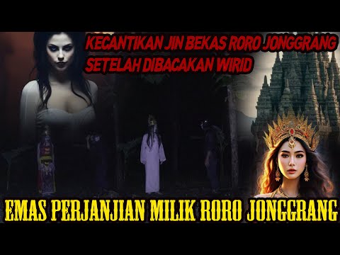 LUAR BIASA CANTIK SETELAH DIWIRIDKAN 15 000 KALI JIN PENINGGALAN RORO JONGGRANG BERUBAH