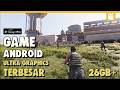 10 Game Android Ultra Graphics Dengan Ukuran Terbesar 2025