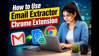 How to Use Email Extractor Chrome Extension