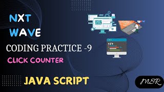 CODING PRACTICE-9|Click Counter|Todos Application 2|NXTWAVE