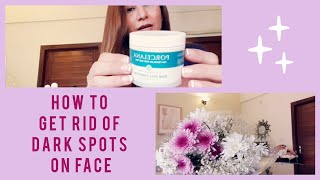 Porcelena review | How to get rid of dark spots on face